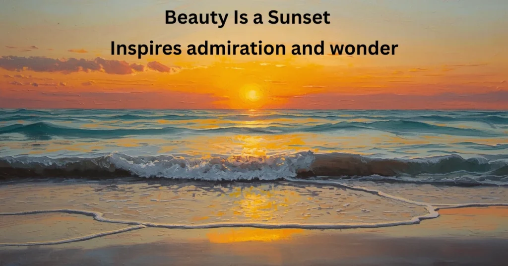 Beauty Is a Sunset
