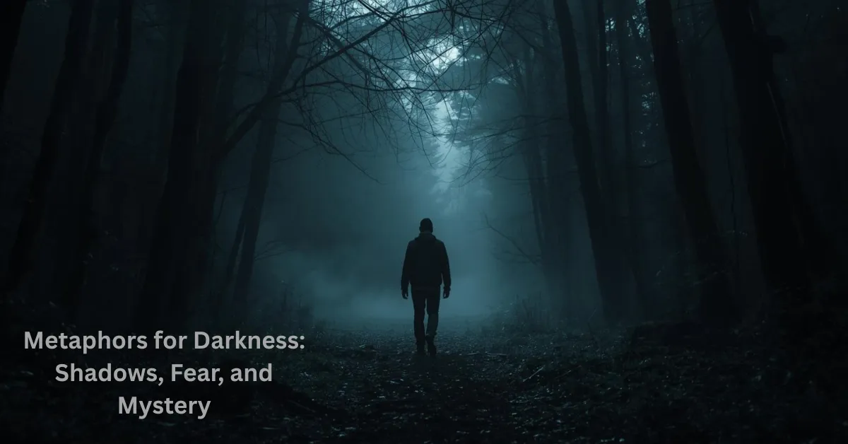 Metaphors for Darkness Shadows, Fear, and Mystery