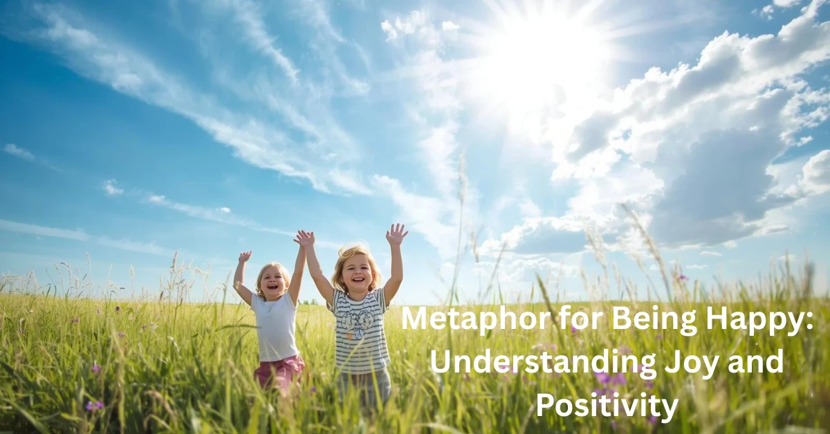 Metaphor for Being Happy Understanding Joy and Positivity