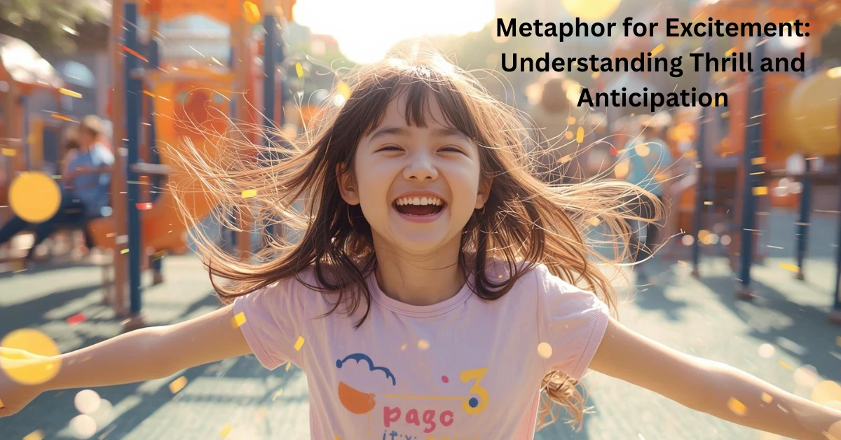 Metaphor for Excitement Understanding Thrill and Anticipation