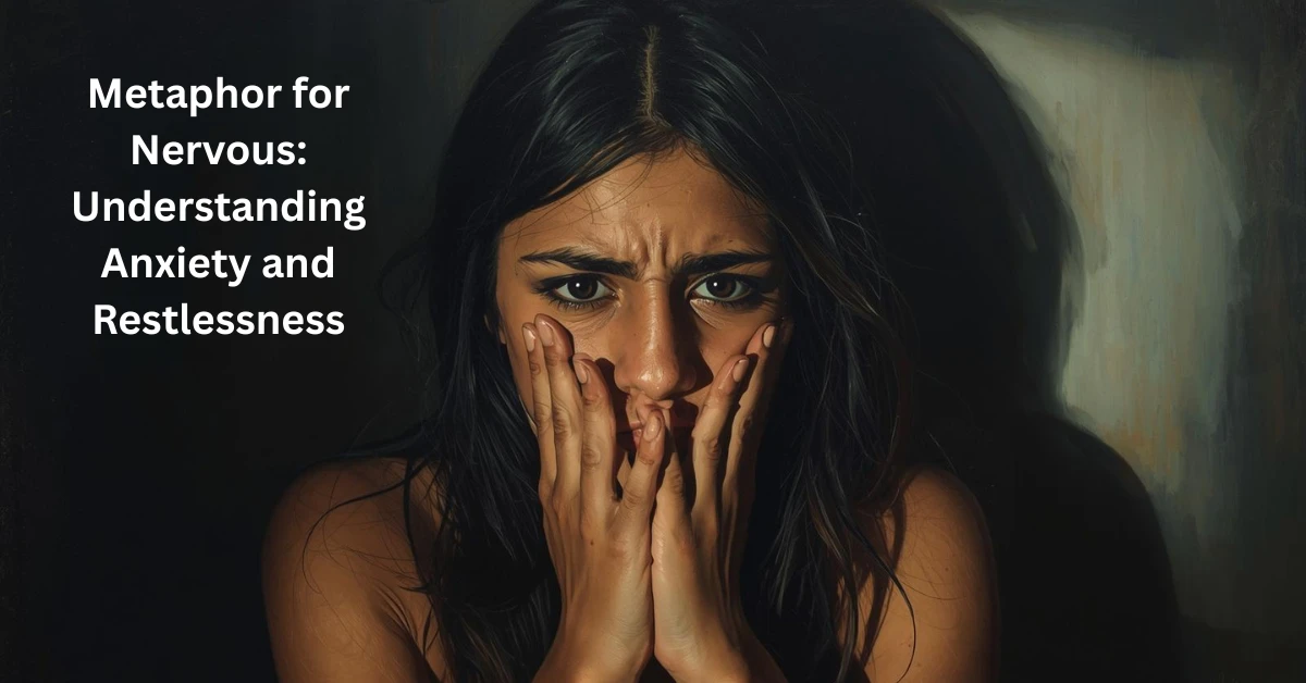 Metaphor for Nervous Understanding Anxiety and Restlessness