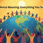 Interdependence Meaning: Everything You Need to Know